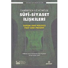 Tarihten Günümüze Sufi Siyaset İlişkileri - Salih Çift
