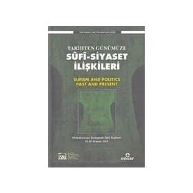 Tarihten Günümüze Sufi Siyaset İlişkileri - Salih Çift