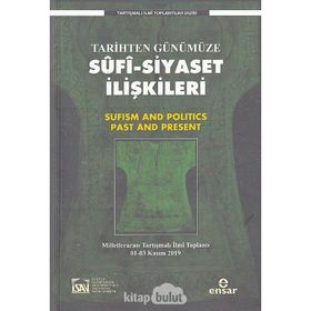 Tarihten Günümüze Sufi Siyaset İlişkileri - Salih Çift