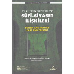 Tarihten Günümüze Sufi Siyaset İlişkileri - Salih Çift