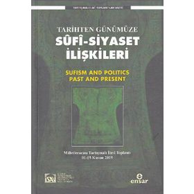 Tarihten Günümüze Sufi Siyaset İlişkileri - Salih Çift
