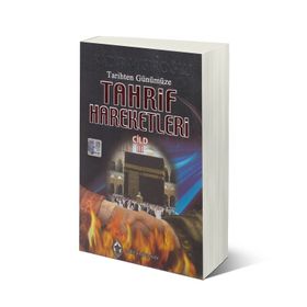 TARIHTEN GÜNÜMÜZE TAHRIF HAREKETLERI 3 - KADIR MISIROĞLU