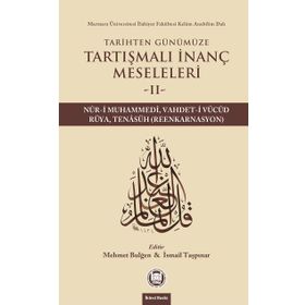 Tarihten Günümüze Tartışmalı İnanç Meseleleri 2 - Mehmet Bulğen İsmail Taşpınar