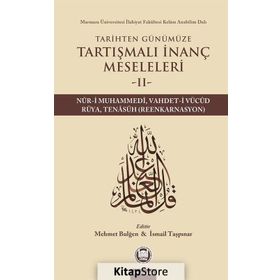 Tarihten Günümüze Tartışmalı İnanç Meseleleri 2 - Mehmet Bulğen İsmail Taşpınar