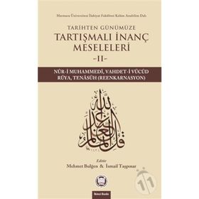 Tarihten Günümüze Tartışmalı İnanç Meseleleri 2 - Mehmet Bulğen İsmail Taşpınar