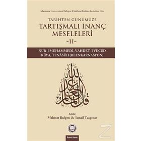 Tarihten Günümüze Tartışmalı İnanç Meseleleri - Mehmet Bulğen