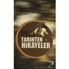 Tarihten Hikayeler - Bekir Büyükarkın