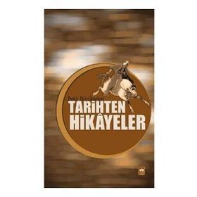 Tarihten Hikayeler - Bekir Büyükarkın