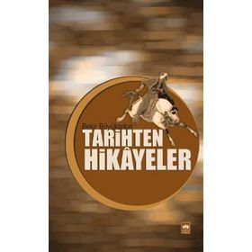 Tarihten Hikayeler - Bekir Büyükarkın