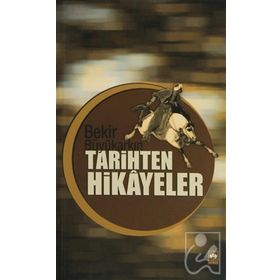 Tarihten Hikayeler - Bekir Büyükarkın