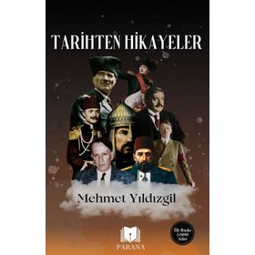Tarihten Hikayeler - Mehmet Yıldızgil - Parana Yayınları
