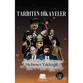 Tarihten Hikayeler - Mehmet Yıldızgil - Parana Yayınları