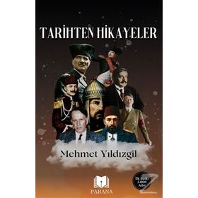 Tarihten Hikayeler - Mehmet Yıldızgil - Parana Yayınları