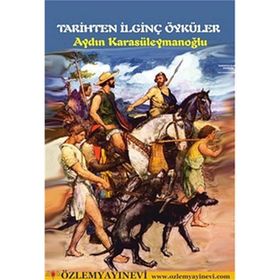 TARIHTEN İLGINÇ ÖYKÜLER - AYDIN KARASÜLEYMANOĞLU