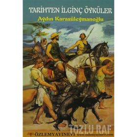 TARIHTEN İLGINÇ ÖYKÜLER - AYDIN KARASÜLEYMANOĞLU