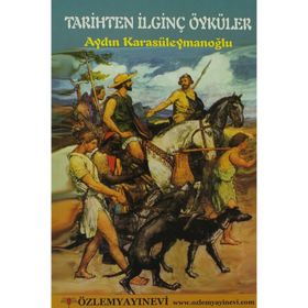 TARIHTEN İLGINÇ ÖYKÜLER - AYDIN KARASÜLEYMANOĞLU
