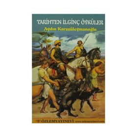 TARIHTEN İLGINÇ ÖYKÜLER - AYDIN KARASÜLEYMANOĞLU