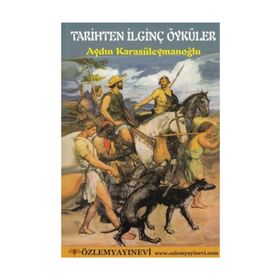 TARIHTEN İLGINÇ ÖYKÜLER - AYDIN KARASÜLEYMANOĞLU