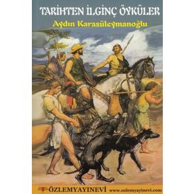 TARIHTEN İLGINÇ ÖYKÜLER - AYDIN KARASÜLEYMANOĞLU