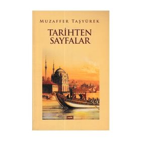 Tarihten Sayfalar - Muzaffer Taşyürek