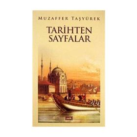 Tarihten Sayfalar - Muzaffer Taşyürek