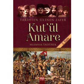 Tarihten Silinen Zafer Kut’ul Amare - Muazaffer Taşyürek
