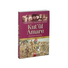 Tarihten Silinen Zafer Kut’ul Amare - Muazaffer Taşyürek