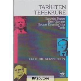 Tarihten Tefekküre - Altan Çetin