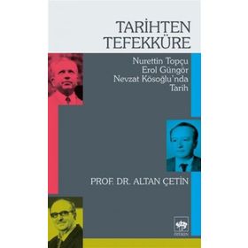 Tarihten Tefekküre - Altan Çetin