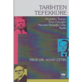 Tarihten Tefekküre - Altan Çetin