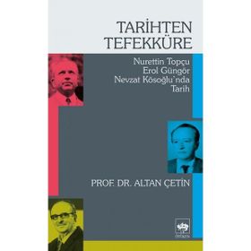 Tarihten Tefekküre - Altan Çetin