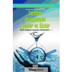 TARIHTEN UNUTULMAYAN ÖYKÜLER VE SÖZLER - KOLEKTIF