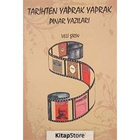 TARIHTEN YAPRAK YAPRAK PINAR YAZILARI - VELI ŞİRİN