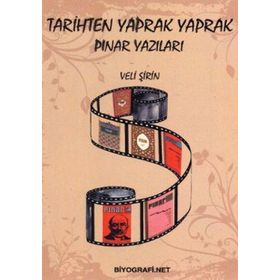 TARIHTEN YAPRAK YAPRAK PINAR YAZILARI - VELI ŞİRİN