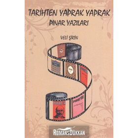 TARIHTEN YAPRAK YAPRAK PINAR YAZILARI - VELI ŞİRİN