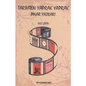 TARIHTEN YAPRAK YAPRAK PINAR YAZILARI - VELI ŞİRİN