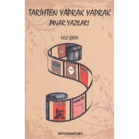 TARIHTEN YAPRAK YAPRAK PINAR YAZILARI - VELI ŞİRİN