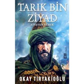 Tarık Bin Ziyad - Okay Tiryakioğlu