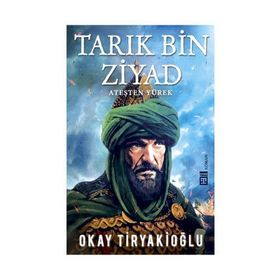 Tarık Bin Ziyad - Okay Tiryakioğlu