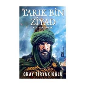 Tarık Bin Ziyad - Okay Tiryakioğlu