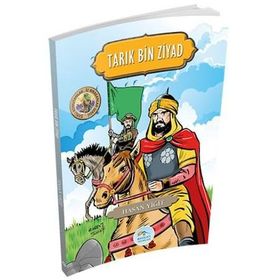 Tarık Bin Ziyad - Şanlı Komutanlar