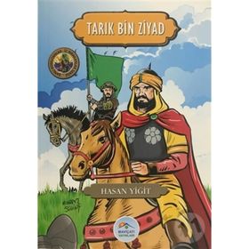 Tarık Bin Ziyad - Şanlı Komutanlar