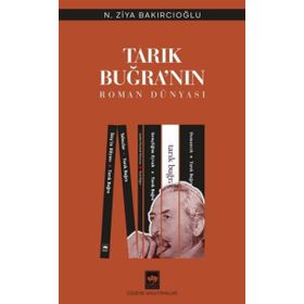 Tarık Buğranın Roman Dünyası Ötüken Neşriyat