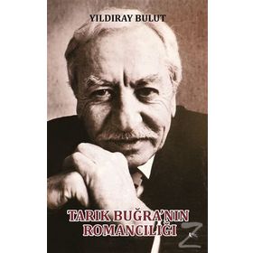 Tarık Buğra’nın Romancılığı - Yıldıray Bulut