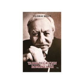 Tarık Buğra’nın Romancılığı - Yıldıray Bulut