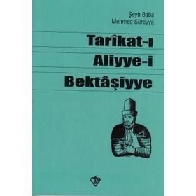 Tarikat ı Aliyye i Bektaşiyye Şeyh Baba - Mehmed Süreyya