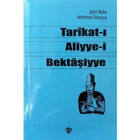 Tarikat ı Aliyye i Bektaşiyye Şeyh Baba - Mehmed Süreyya