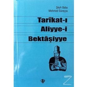 Tarikat ı Aliyye i Bektaşiyye Şeyh Baba - Mehmed Süreyya