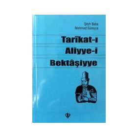 Tarikat ı Aliyye i Bektaşiyye Şeyh Baba - Mehmed Süreyya