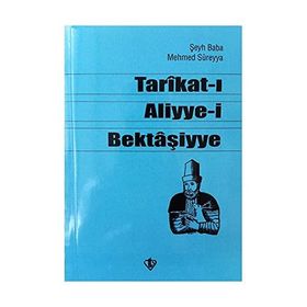 Tarikat ı Aliyye i Bektaşiyye Şeyh Baba - Mehmed Süreyya